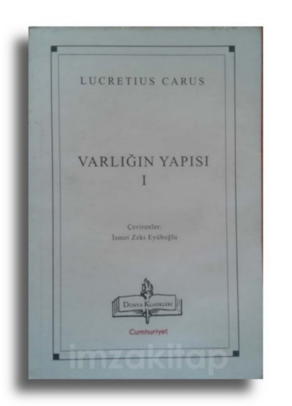 Varlıgın Yapısı - 1 / Lucretius CARUS