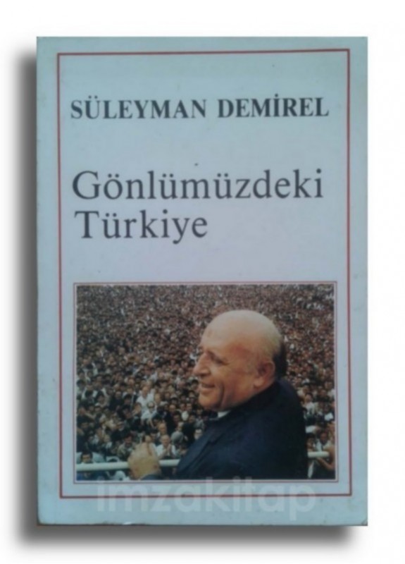 Süleyman DEMİREL - Gönlümüzdeki Türkiye