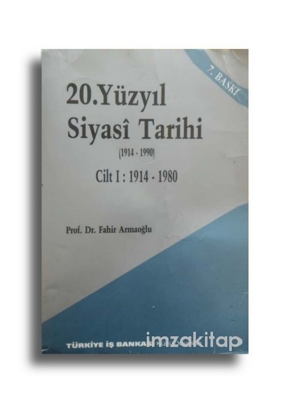 20.yüzyılın siyasi tarihi - 1 cilt : 1914-1980 prof dr. fahir armaoğlu