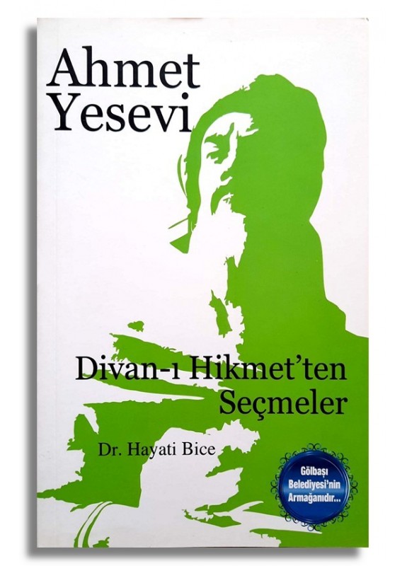 Ahmet Yesevi - Divan'ı Hikmet'ten Seçmeler -  Dr. Hayati BİCE