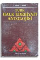 Türk Halk Edebiyatı Antolojisi - Cemil YENER