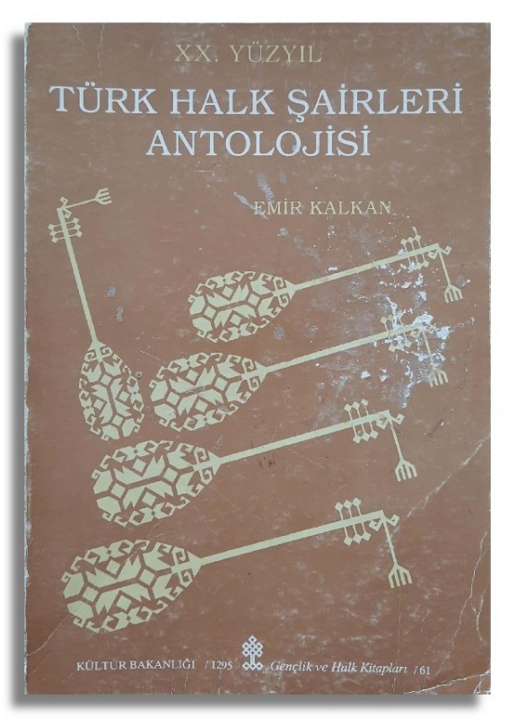 XX. Yüzyıl Türk Halk Şairleri Antolojisi - Emir KALKAN