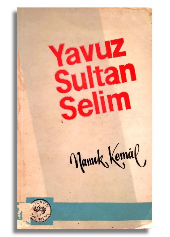 Yavuz Sultan Selim - Namık Kemal