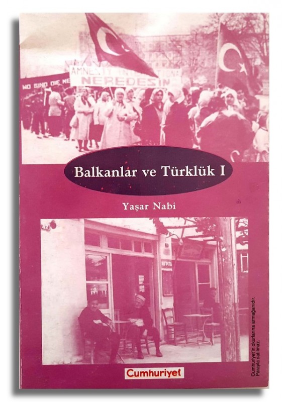 Balkanlar ve Türklük-1 - Yaşar NABİ