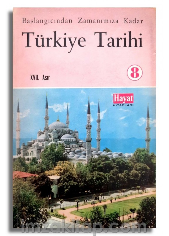 Başlangıcından Zamanımıza Kadar Türkiye Tarihi XVII. Asır - 8.Cilt