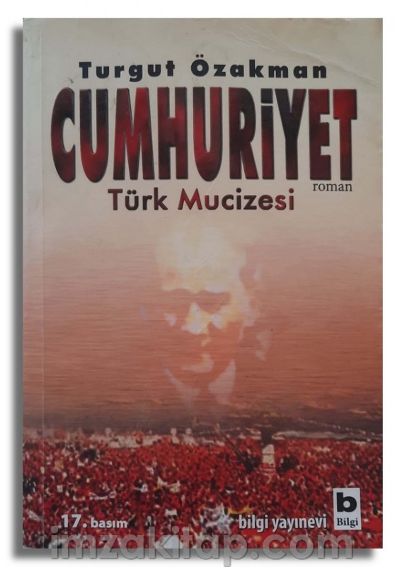 Cumhuriyet - Türk Mucizesi - Turgut Özakman